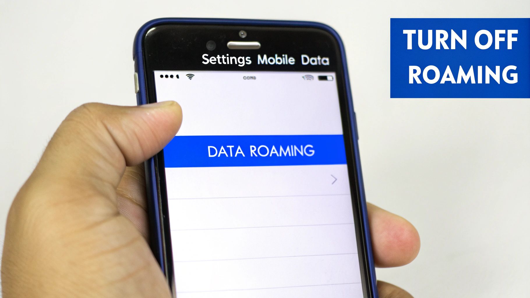 Hand holding smartphone displaying 'Data Roaming' setting with 'Turn Off Roaming' text overlay.